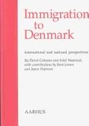 Cover of: Immigration to Denmark: International and National Perspectives