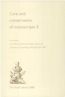 Care and conservation of manuscripts. Volume 5