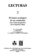 Cover of: El Futuro Ecologico de Un Continente by Gilberto C. Gallopín, Laurette C. Sejourne, Gallopin, Laurette C. Sejourne, Gallopin