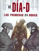 Cover of: El dia-D / D-Day: Las primeras 24 horas/ The First 24 hours