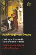 Cover of: Reaching for the Dream: Challenges of Sustainable Development in Vietnam (NIAS Studies of Asian Studies)