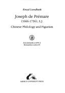 Cover of: Joseph de Prémare, 1666-1736, S.J.: Chinese philology and figurism