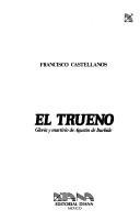 Cover of: El trueno: Gloria y martirio de Agustin de Iturbide