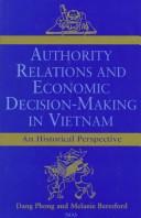 Cover of: Authority Relations and Economic Decision-Making in Vietnam