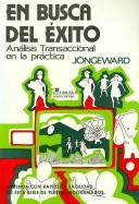 Cover of: En Busca Del Exito / Choosing Success: Analisis Transaccional en la Practica / Transactional Analysis on the Job