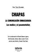Cover of: Chiapas: la comunicación enmascarada : los medios y el pasamontañas