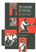 Cover of: The Hadzabe of Tanzania: Land and Human Rights for a Hunter-Gatherer Community (Iwgia Document)