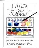 Cover of: Julieta y Su Caja de Colores