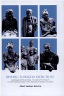 Cover of: Heading towards Extinction: Indigenous Rights in Africa by Albert Barume