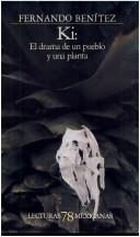 Cover of: Ki: El drama de un pueblo y de una planta (Vida y pensamiento de Mexico)