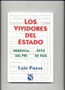 Cover of: Los vividores del estado: herencia del PRI, reto de Fox