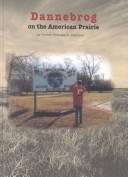 Dannebrog on the American prairie by Torben Grngaard Jeppesen