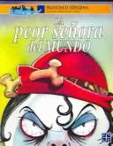 Cover of: La Peor Senora Del Mundo by Francisco Hinojosa