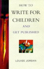 Cover of: How to Write Books for Children - and Get Published