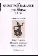 Cover of: The quest for balance in a changing Laos: a political analysis