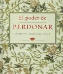 Cover of: El Poder De Perdonar/ the Power of Forgiving