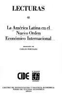 Cover of: La América Latina en el nuevo orden económico internacional by Carlos Portales