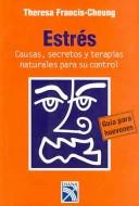 Cover of: Estres/ Stress: Causas, secretos y terapias naturales para su control (Guia Para Huevones/ the Lazy Person's Guide)