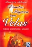Cover of: Rituales Magicas Con Velas / Exploring Candle Magick by Patricia Telesco