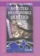Cover of: Estructura Socioeconomica De Mexico/social Economic Structure Of Mexico by Cuauhtemoc Anda