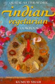 Cover of: Quick After-Work Indian Vegetarian Cookbook