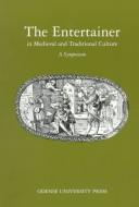 Cover of: The Entertainer in Medieval and Traditional Culture: A Symposium