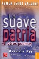 Cover of: LA Suave Patria (Lecturas mexicanas) by Ramon Lopez Velarde