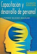Cover of: Capacitacion Y Desarrollo De Personal/ Training and Personnel Development by Alfonso Siliceo, Alfonso Siliceo