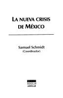 Cover of: La nueva crisis de México
