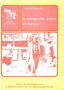 Cover of: La inmigración polaca en México