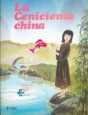 Cover of: LA Cenicienta China/ The Chinese Cinderella (Clasicos Para Leer/ Classics to Read)