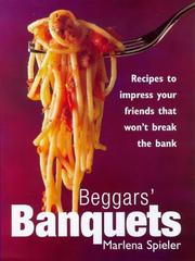 Cover of: Beggars' Banquets: Recipes to Impress Your Friends That Won't Break the Bank