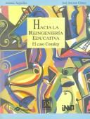 Cover of: Hacia la reingenieria educativa / Towards Educative Reegineering (Reflexion Y Analisis / Reflection and Analysis)