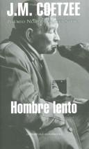 Cover of: Hombre Lento/ Slow Man by J. M. Coetzee