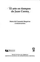 Cover of: El Arte en tiempos de Juan Correa