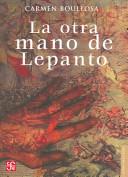 La Otra Mano De Lepanto by Carmen Boullosa