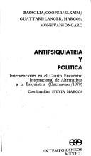 Antipsiquiatría y política by Encuentro Internacional de Alternativas a la Psiquiatría (4th 1978 Cuernavaca, Mexico)
