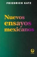 Cover of: Nuevos ensayos mexicanos by Friedrich Katz
