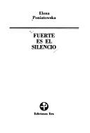 Cover of: Fuerte es el silencio by Elena Poniatowska
