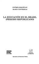 Cover of: La Educación en el Brasil by antología preparada por Mario Contreras.