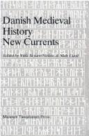 Cover of: Danish medieval history, new currents by edited by Niels Skyum-Nielsen & Niels Lund.