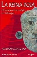 Cover of: La Reina roja: El secreto de los mayas en Palenque