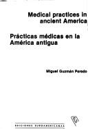 Cover of: Medical practices in ancient America =: Prácticas médicas en la América antigua