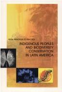 Cover of: Indigenous Peoples and Biodiversity Conservation in Latin America (Dgu Series a / Ministry of Environment and Energy,) by Allejandro Parellada, Andrew Gray