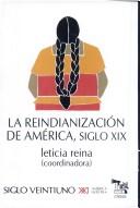 Cover of: La reindianización de América, siglo XIX