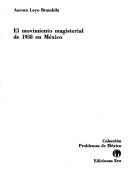 El movimiento magisterial movimiento magisterial de 1958 en México by Aurora Loyo Brambila