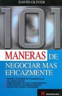 Cover of: 101 Maneras De Negociar Mas Eficazmente/ 101 Ways to Negotiate More Effectively