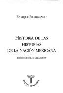 Cover of: Historia de las historias de la nación mexicana