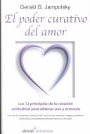 Cover of: El Poder Curative del Amor = Teach Only Love by Gerald G. Jampolsky