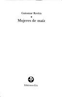 Cover of: Mujeres de maíz by Guiomar Rovira